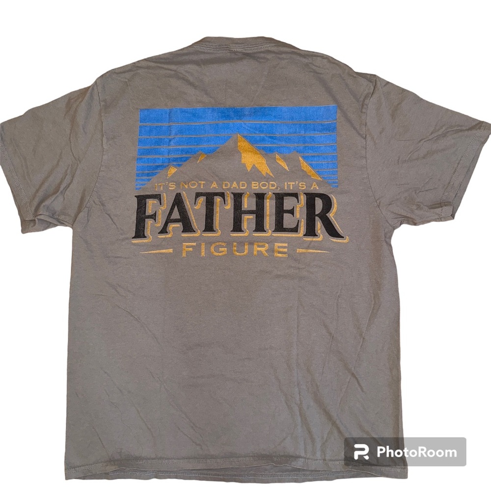 It’s Not a Dad Bod, It’s a Father Figure Shirt Size Large